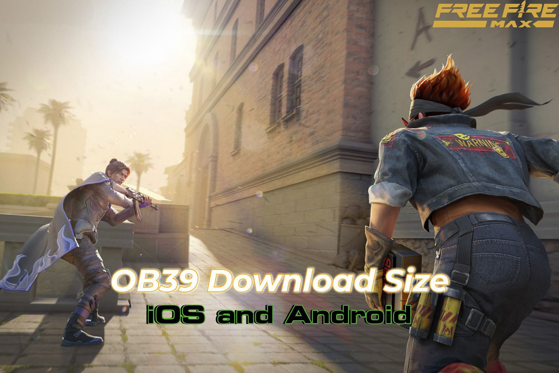 Free Fire OB39 update download size for Android and iOS (MAX version)